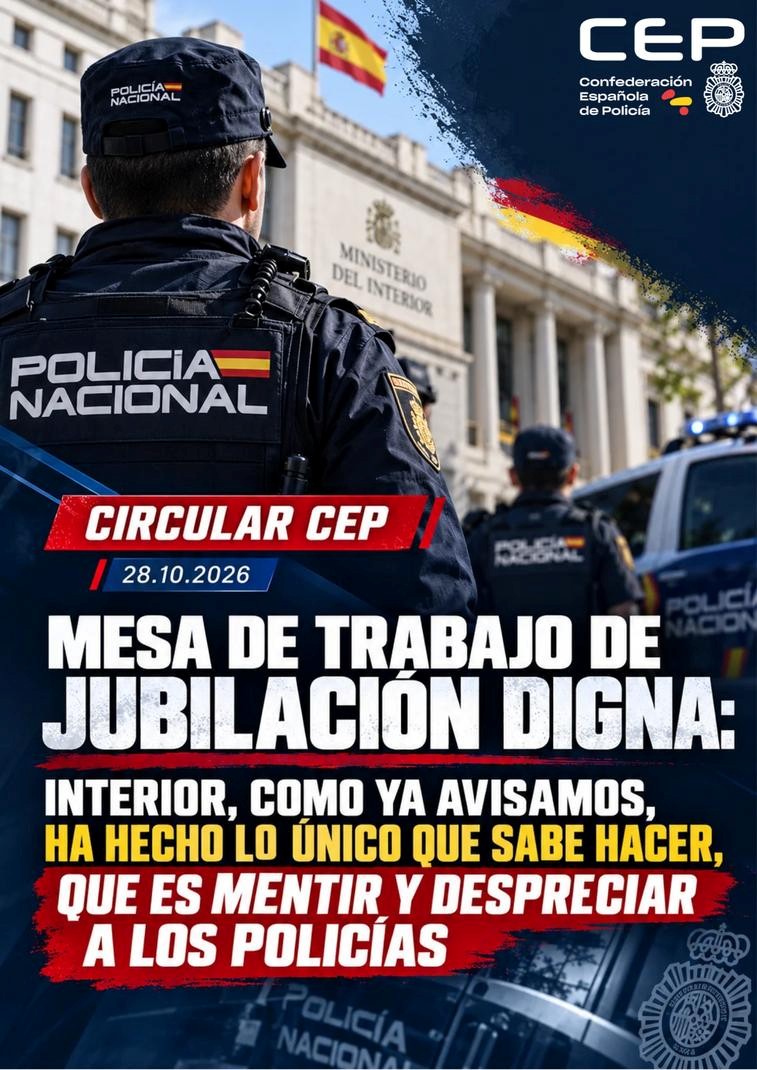 MESA DE TRABAJO DE JUBILACIÓN DIGNA: INTERIOR, COMO YA AVISAMOS, HA HECHO LO ÚNICO QUE SABE HACER, QUE ES MENTIR Y DESPRECIAR A LOS POLICÍAS