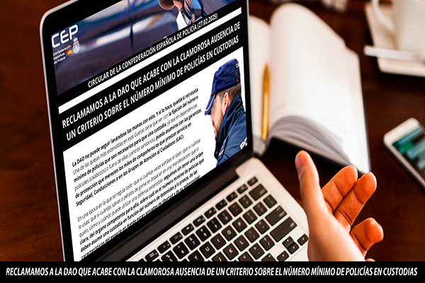 RECLAMAMOS A LA DAO QUE ACABE CON LA CLAMOROSA AUSENCIA DE UN CRITERIO SOBRE EL NÚMERO MÍNIMO DE POLICÍAS EN CUSTODIAS